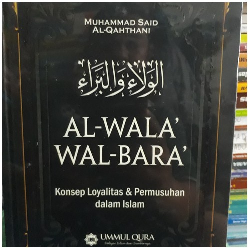 AL WALA WAL BARA KONSEP LOYALITAS DAN PERMUSUHAN DALAM ISLAM