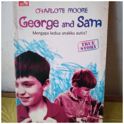 GEORGE AND SAM : MENGAPA KEDUA ANAKKU AUTIS ?