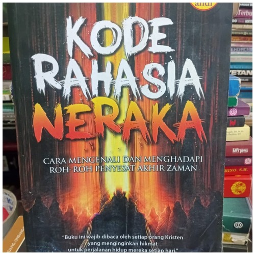 BUKU KODE RAHASIA NERAKA : CARA MENGENALI DAN MENGHADAPI ROH ROH PENYESAT AKHIR ZAMAN